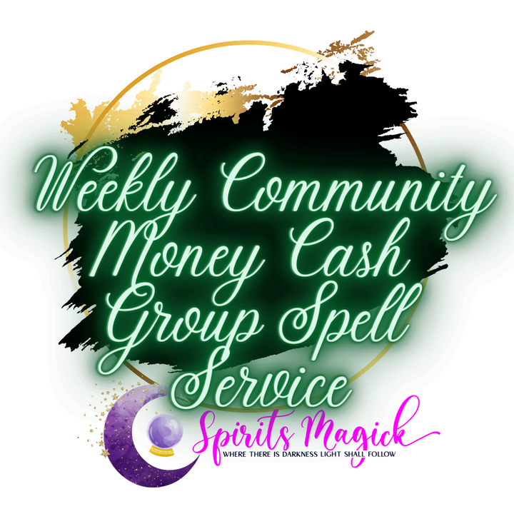 Weekly Community Money Cash Group Spell Service