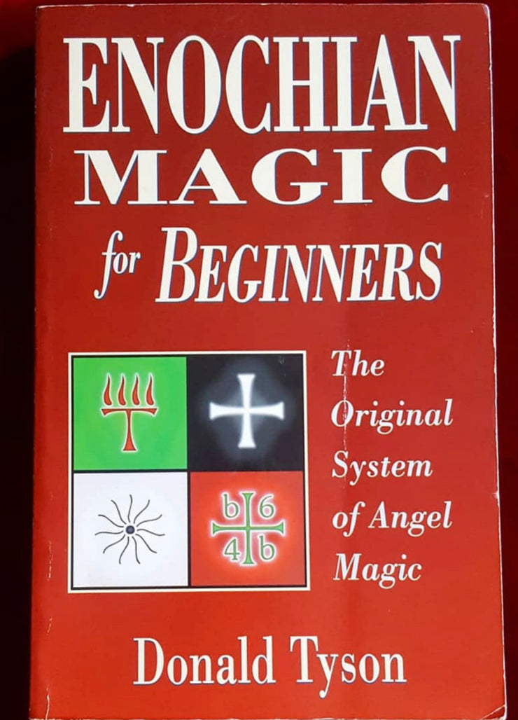 Enochian Magic For Beginners: The Original System of Angel Magic by Donald Tyson
