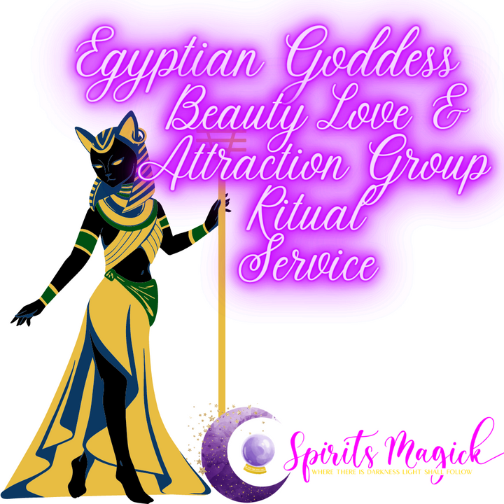Egyptian Goddess (Baset) Beauty, Love & Attraction Group Ritual Service