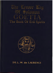 The Lesser Keys of Solomon Goetia The Book of Evil Spirits (Double Edition)