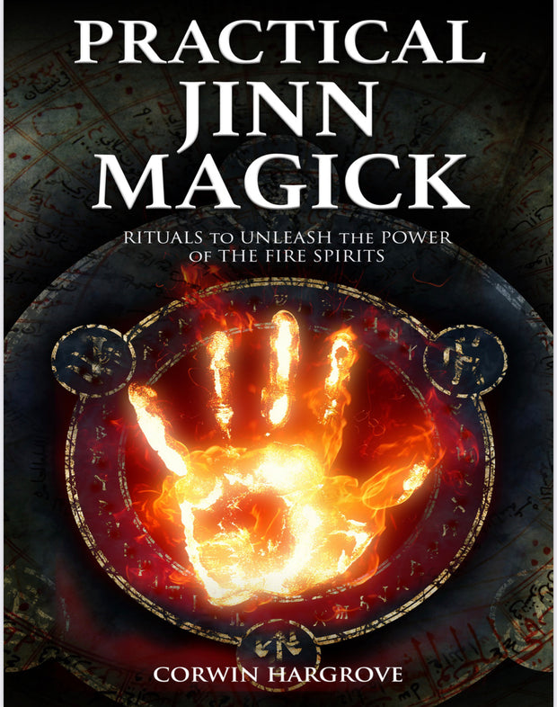 Pratical Jinn Magick: Rituals To Unleash The Power Of The Fire Spirits