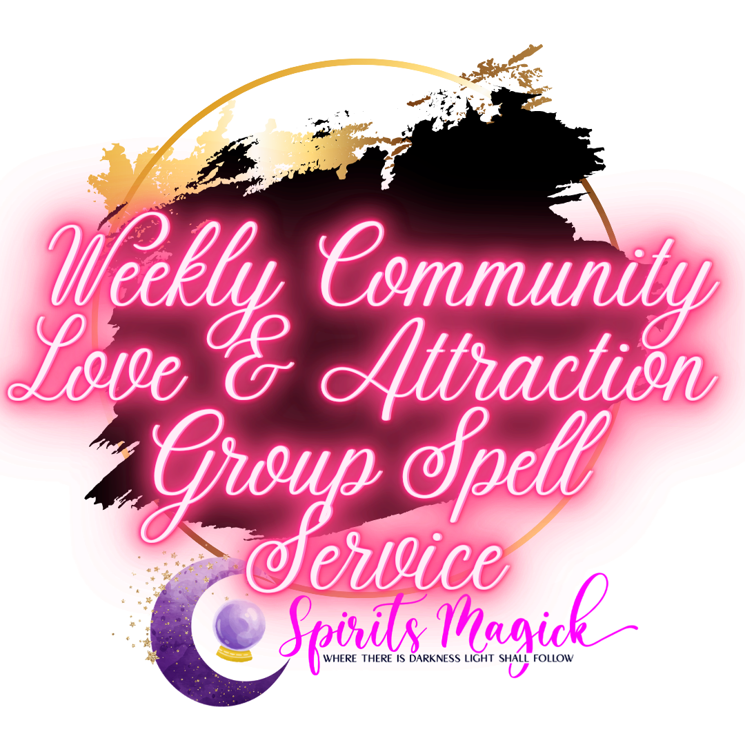 Weekly Love & Attraction Group Spell Service